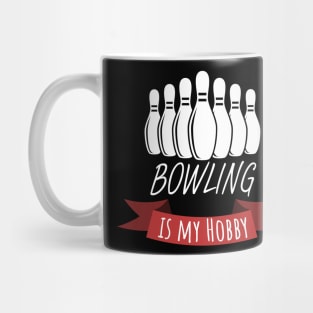 Bowling is my hobby Mug